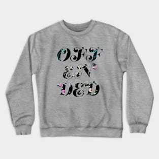 Offended Crewneck Sweatshirt